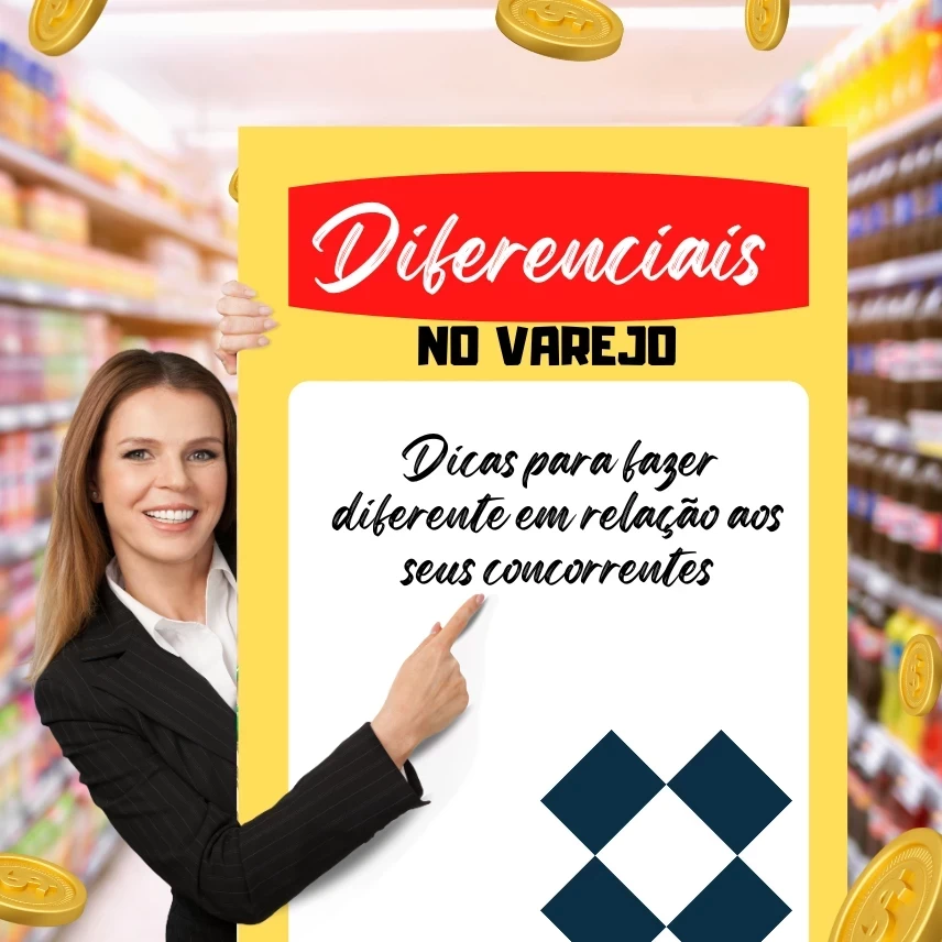 Diferenciais no varejo: dicas para fazer diferente em relação aos seus concorrentes